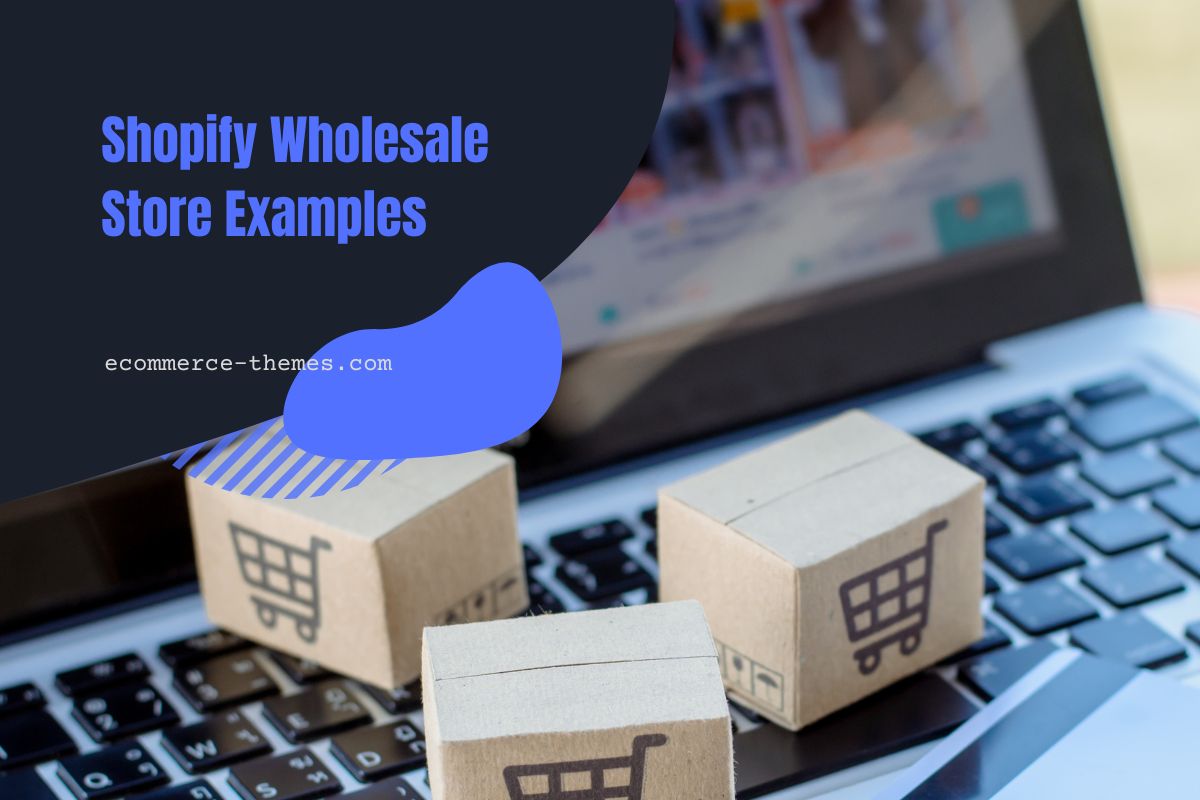 Shopify Wholesale Store Examples